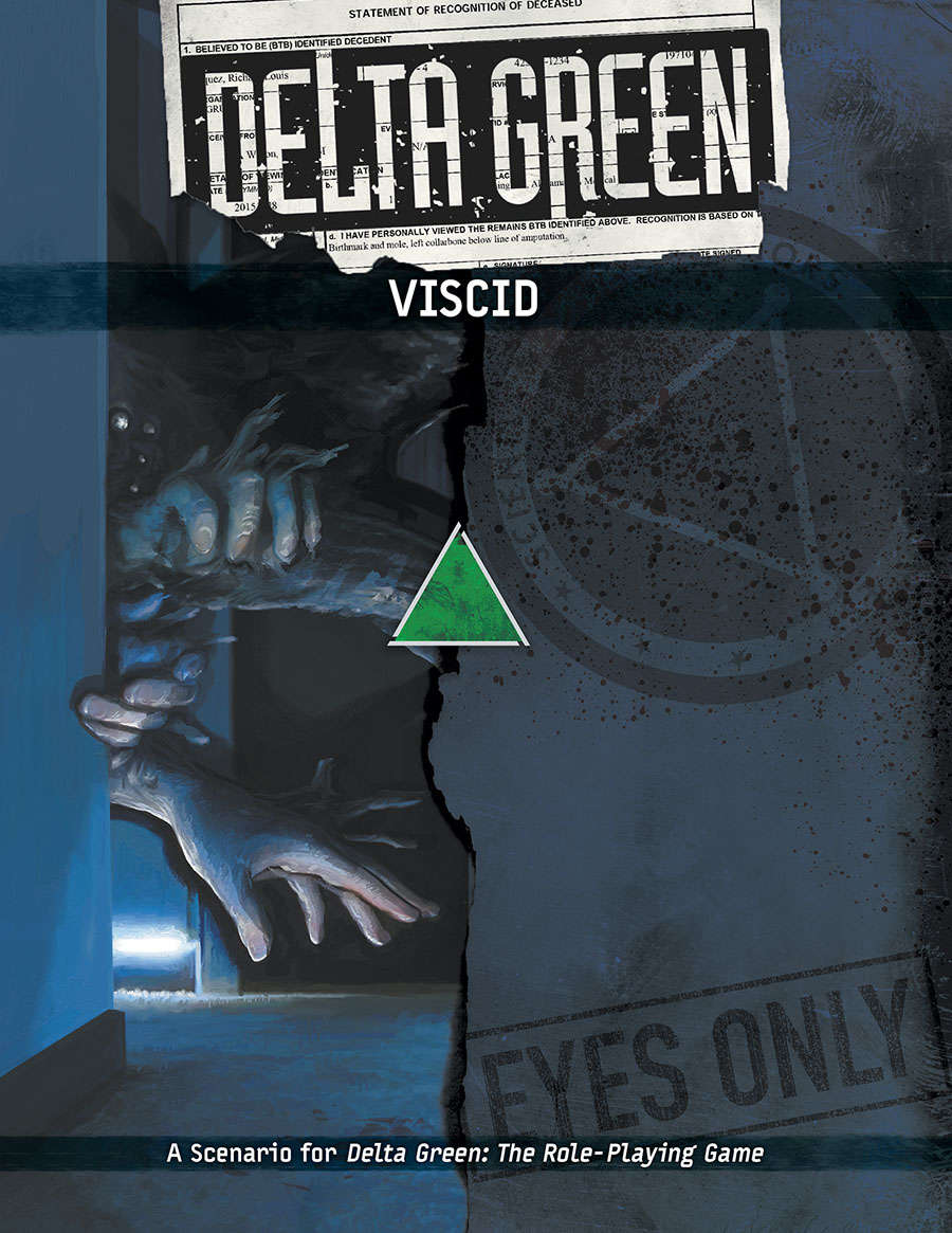 Delta Green Viscid