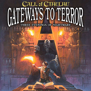 Call of Cthulhu: Adv Gateways to Terror