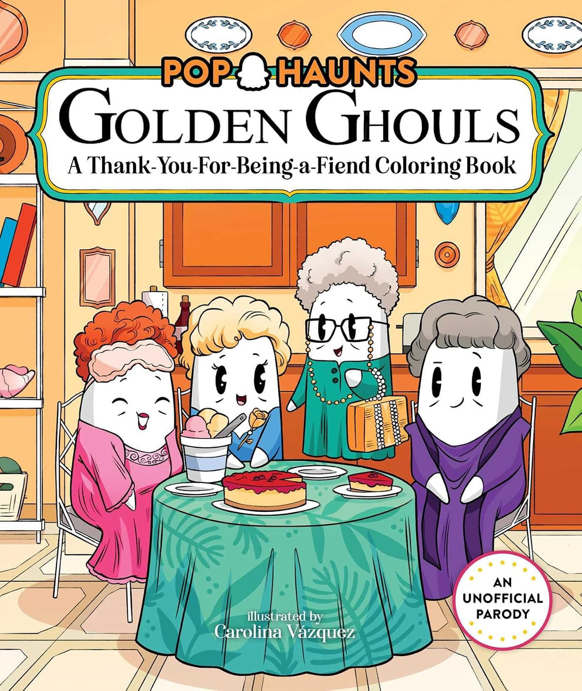Golden Ghouls: A Thank-You-for-Being-a-Fiend Coloring Book (Pop Haunts)