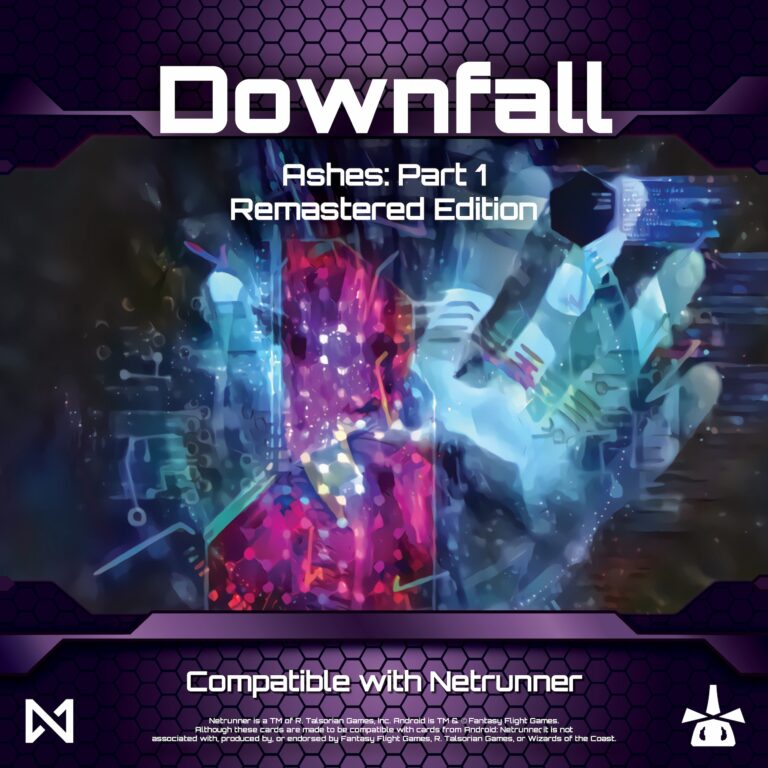 Netrunner: Ashes Downfall Remastered