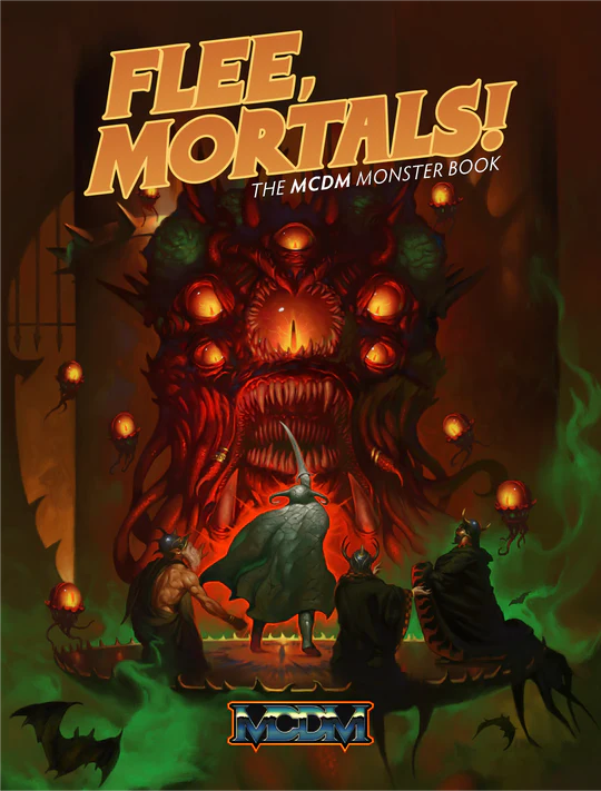 Flee Mortals! MCDM Monster Book