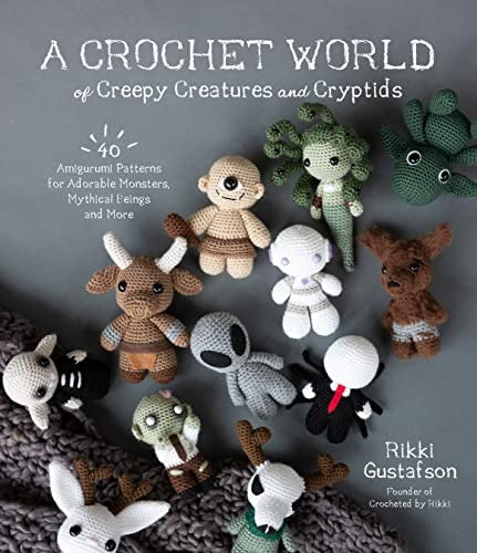 Crochet the World of Creepy Creatures & Critters
