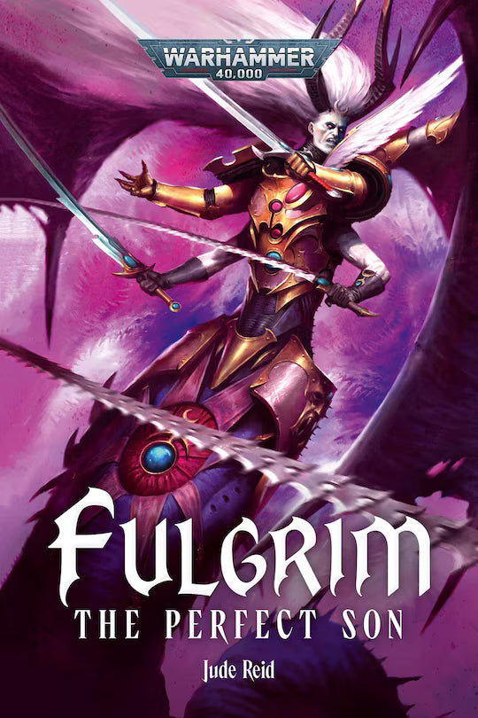 Fulgrim: The Perfect Son PB