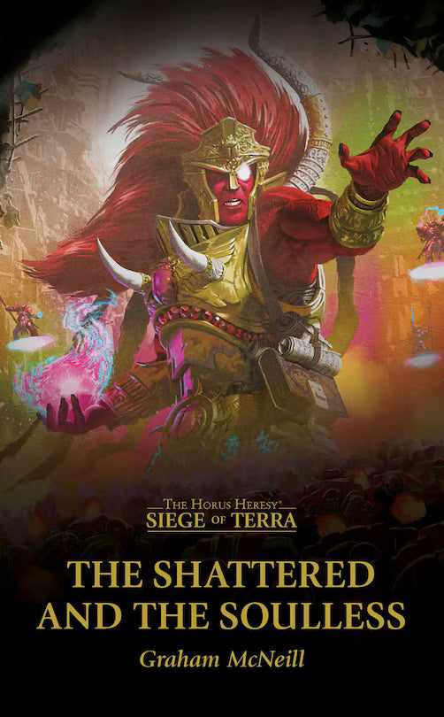 Siege of Terra: The Shattered and The Soulless PB