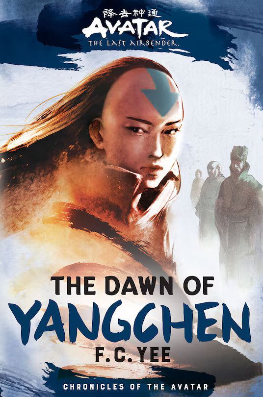 Avatar: The Last Airbender: The Dawn of Yangchen (Chronicles of the Avatar Book 3)