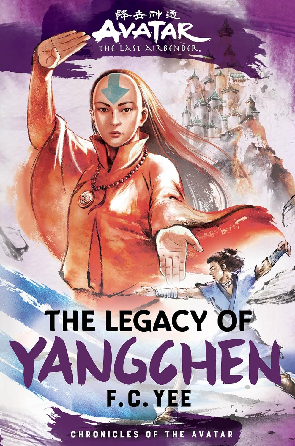 Avatar, the Last Airbender: The Legacy of Yangchen (Chronicles of the Avatar Book 4) (Volume 4)