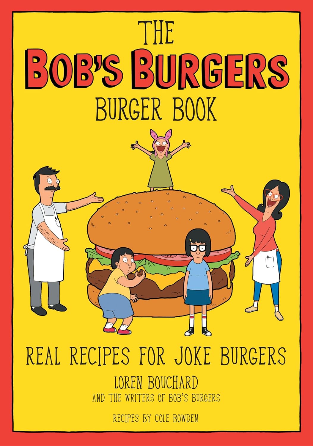 Bob's Burgers Burger Cookbook