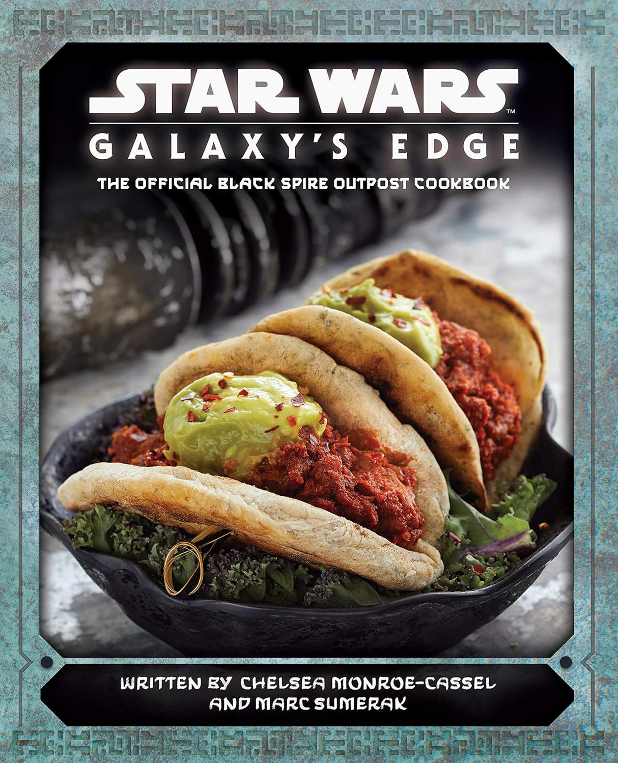 Star Wars: Galaxy's Edge: The Official Black Spire Outpost Cookbookv