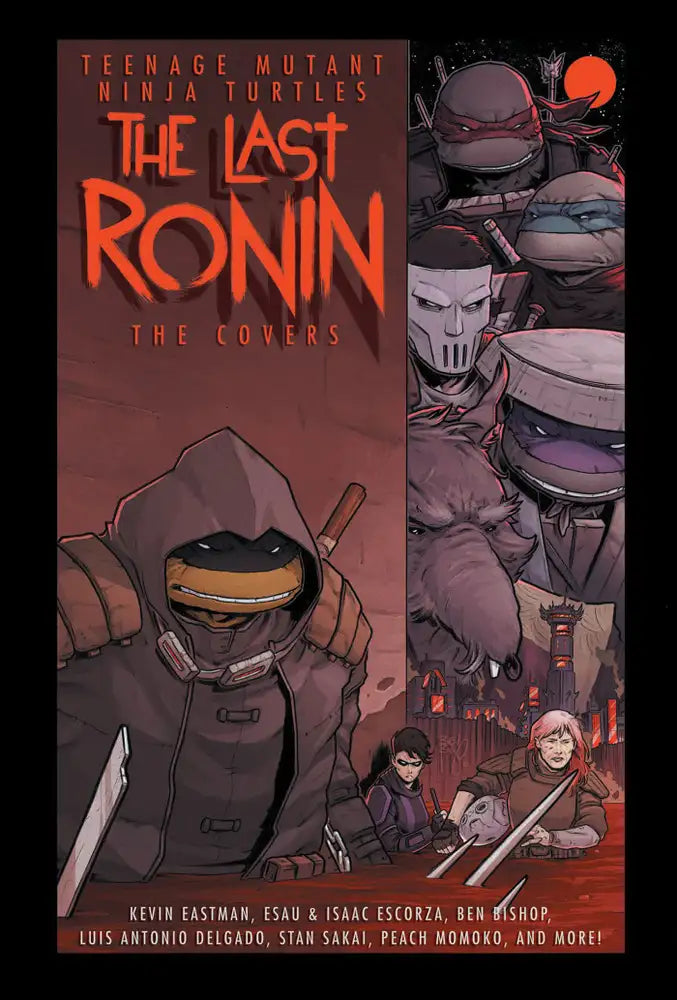 Teenage Mutant Ninja Turtles HC Last Ronin the Covers