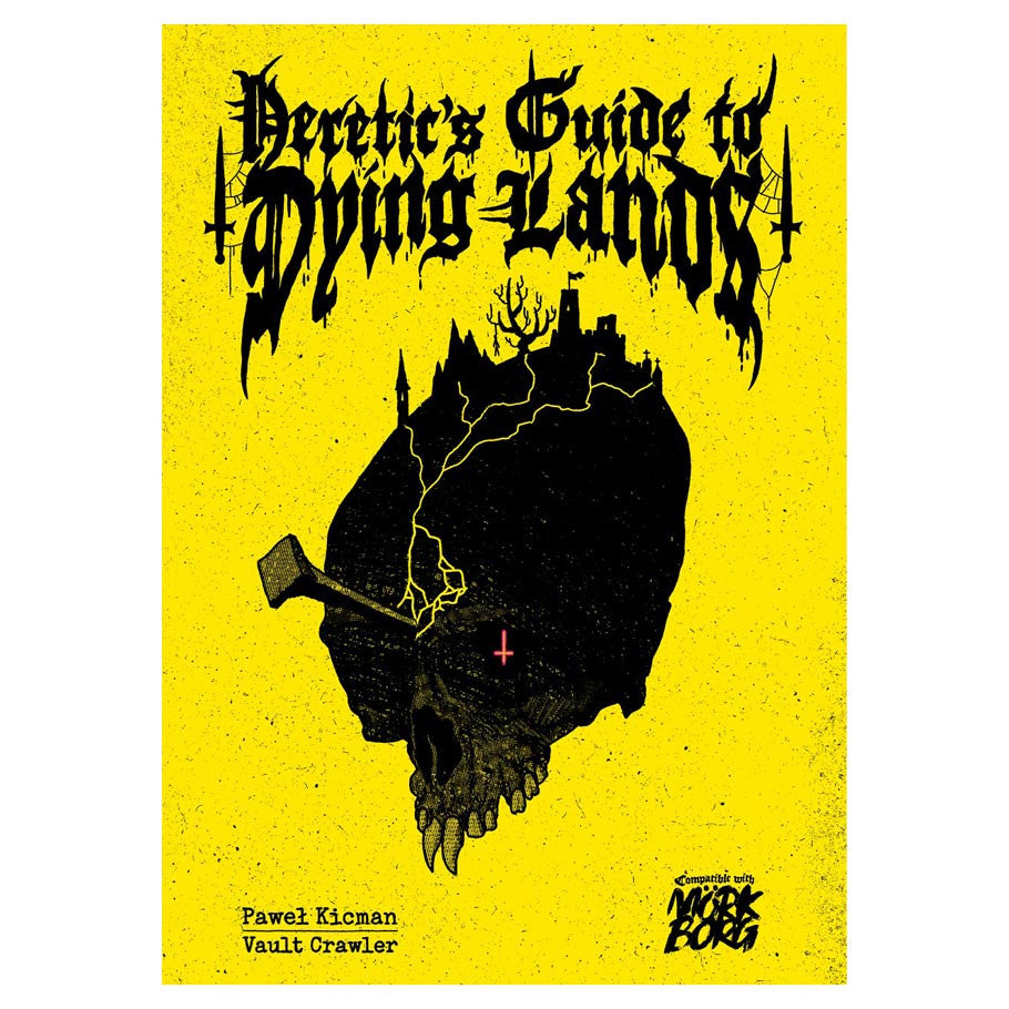 Mork Borg: Heretic's Guide to Dying Lands