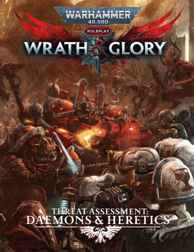 Warhammer 40k, Wrath & Glory RPG: Threat Assessment- Daemons & Heretics