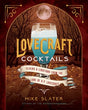 Lovecraft Cocktails: Elixirs and Libations from the Lore of H. P. Lovecraft product image