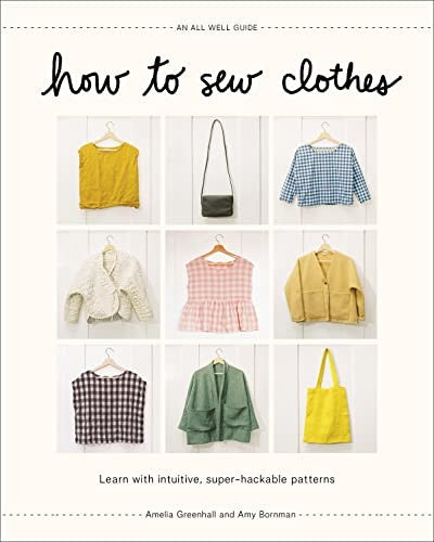 All Well Sewing Studio Easy-Sew Basics: Learn to Stitch with Creative, Intuitive, Super-Hackable Patterns product image
